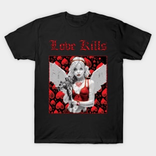 Love Kills T-Shirt